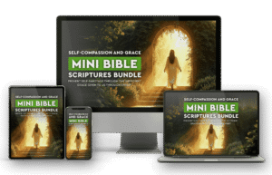 💖 Self-Compassion and Grace Mini Bible Bundle — 25 Scriptures, Prayers, and Quotes + Step by step evidence base guide